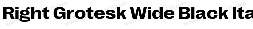 Right Grotesk Wide Black Italic字体转换